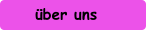 �ber uns