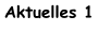 Aktuelles 1